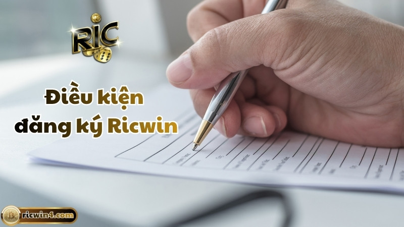 Điều kiện để đăng ký Ricwin
