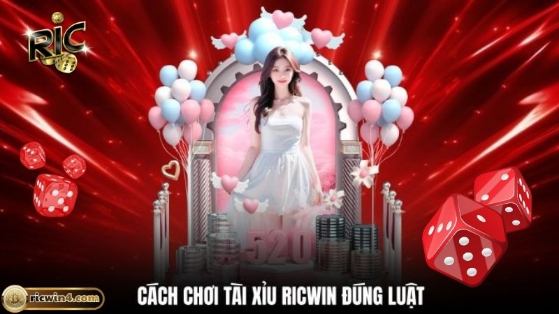 Hướng dẫn luật chơi chuẩn nhất của tài xỉu RICWIN