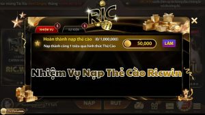 Nhiệm vụ nạp thẻ cào Ricwin là gì?